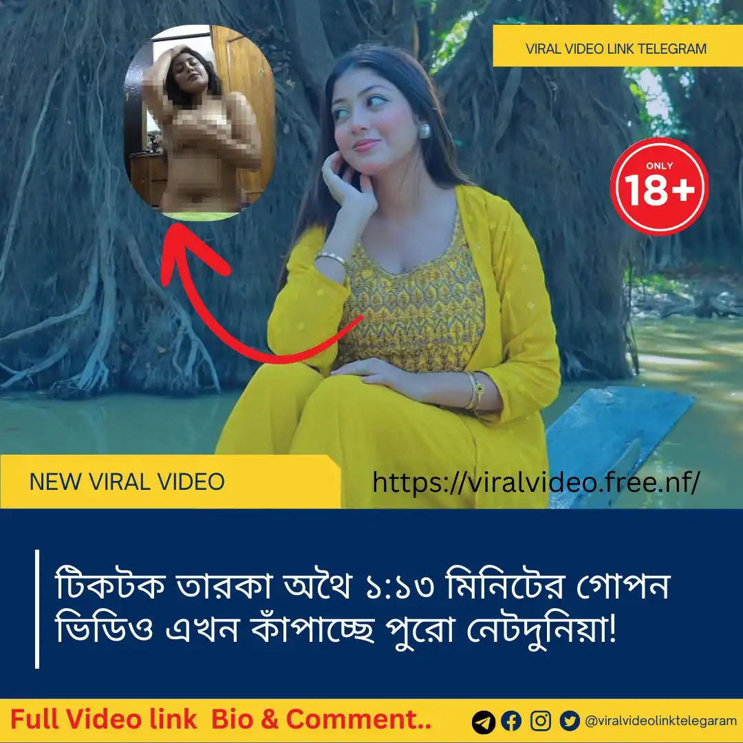 Othoi 1.13 Viral Video Original Link , TikTok Star Othoi Cox's Bazar Download Video