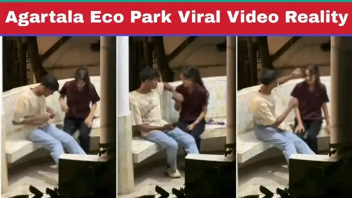 Agartala Eco Park Viral Video BF Vs Gf || Tripura Agartala Eco Park Video 19 Minutes Video Footage Story