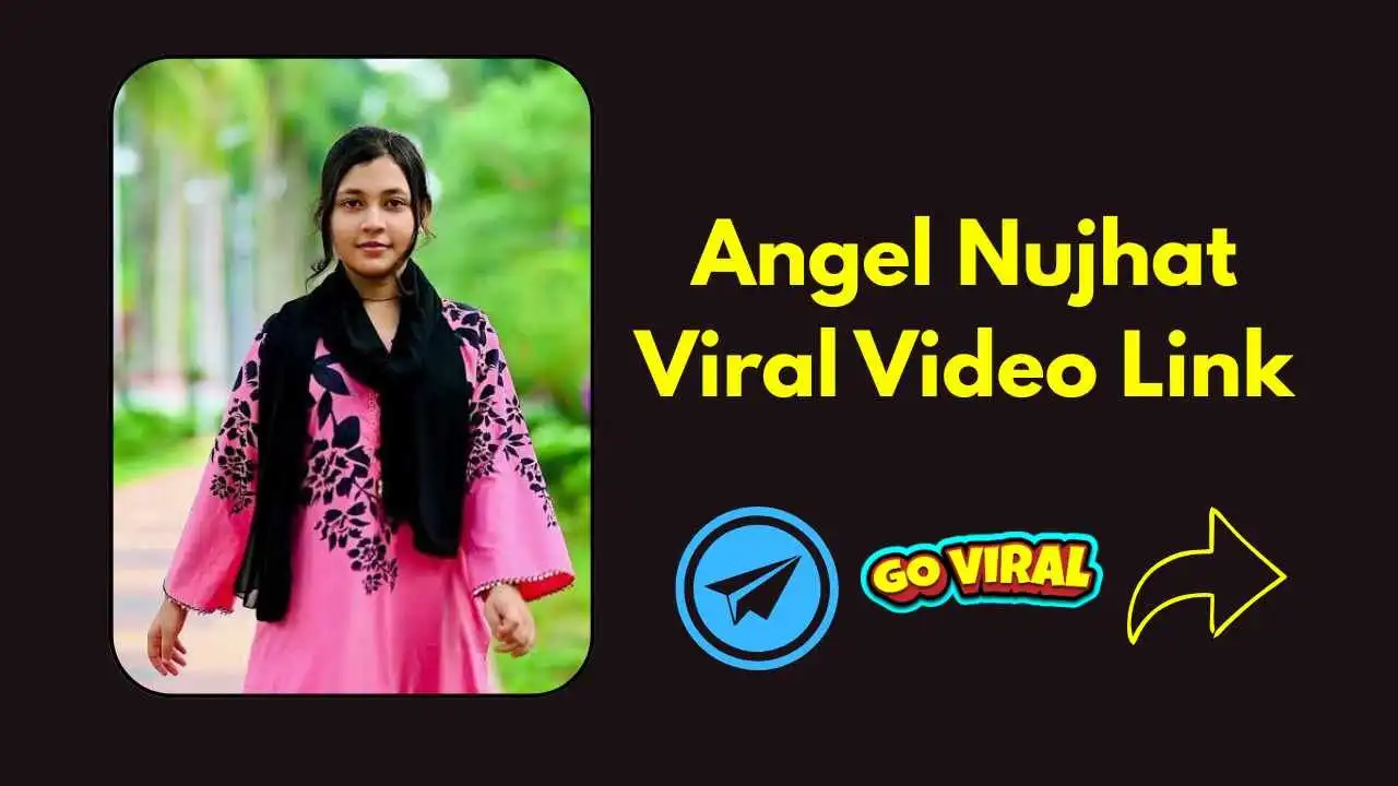 Angel Nujhat Viral Video Bangladeshi Tiktoker